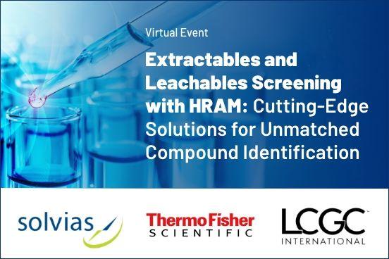 Extractables & Leachables Screening with HRAM: Cutting-Edge Solutions for Unmatched compound Identification